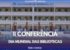 II CONFERÊNCIA DA FACULDADE DE MEDICINA EM ALUSÃO AO DIA MUNDIAL DAS BIBLIOTECAS